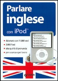 Parlare inglese con iPod - Con CD-ROM