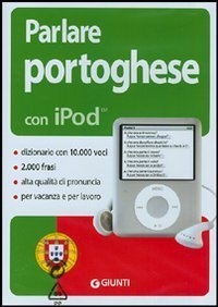 Parlare portoghese con iPod - Con CD-ROM
