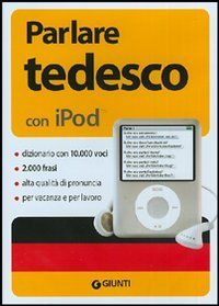 Parlare tedesco per iPod - Con CD-ROM