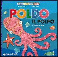 Poldo il polpo. Storia di acqua