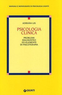 Psicologia clinica - Problemi diagnostici ed elementi di psicoterapia