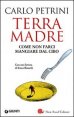 Terra madre - Come non farci mangiare dal cibo. Con DVD