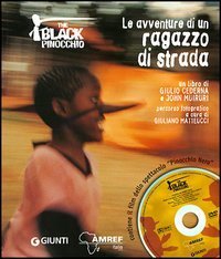 The black Pinocchio - Le avventure di un ragazzo di strada. Con DVD