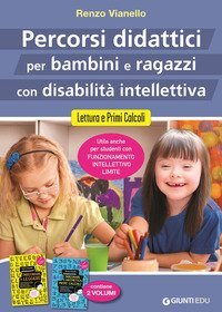 Percorsi didattici per bambini e ragazzi con disabilit&agrave; intellettiva. Lettura e primi calcoli