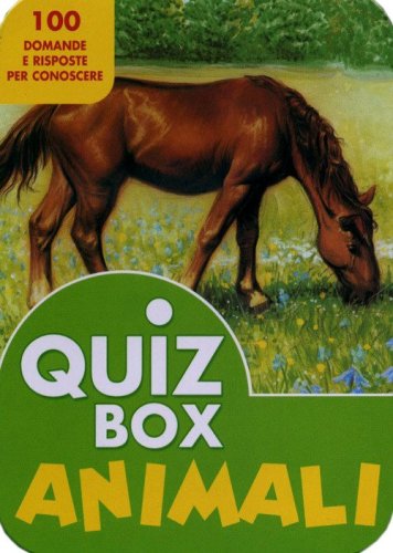 Animali. 100 domande e risposte per conoscere
