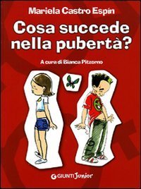 Cosa succede nella pubert&agrave;?