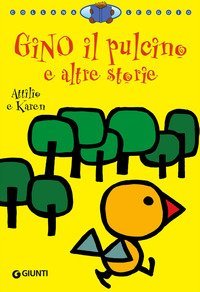 Gino il pulcino e altre storie