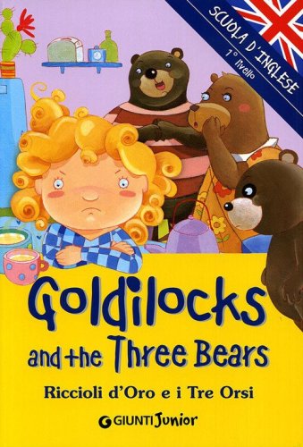 Goldilocks and three Bears-Riccioli d'oro e i tre orsi