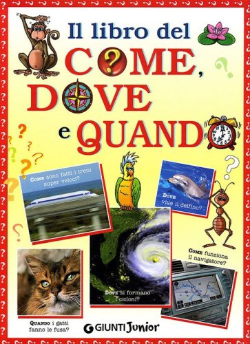 Il libro del come, quando e perch&eacute;