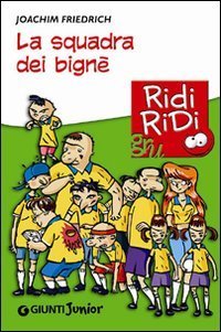 La squadra dei bign&egrave;