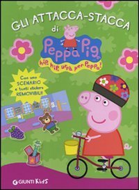 Gli attacca-stacca di Peppa Pig. Hip hip urr&agrave; per Peppa! Con adesivi