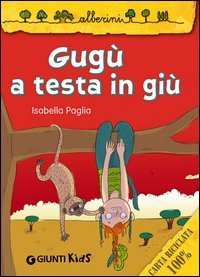 Gug&ugrave; a testa in gi&ugrave;