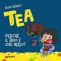 Perch&eacute; il buio &egrave; cos&igrave; nero? Tea