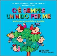 C'&egrave; sempre un nido per me. L'adozione raccontata ai bambini