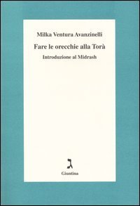 Fare le orecchie alla Tor&agrave;. Introduzione al Midrash