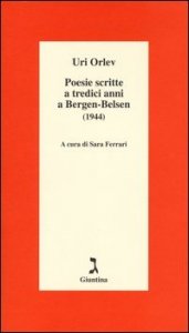 Poesie scritte a tredici anni a Bergen-Belsen (1944). Testo ebraico a fronte