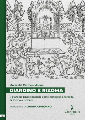 Giardino e rizoma. Il giardino rinascimentale come cartografia nomade, da Ficino a Deleuze