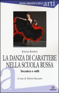 La danza di carattere nella scuola russa. Tecnica e stili