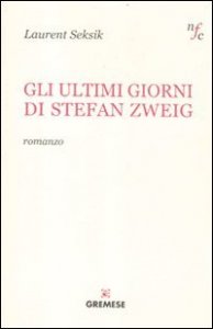 Gli ultimi giorni di Stefan Zweig