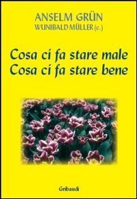 Cosa ci fa stare male - Cosa ci fa stare bene