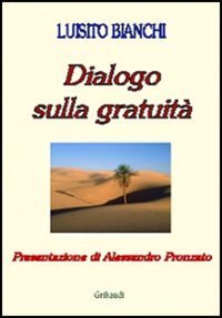 Dialogo sulla gratuit&agrave;