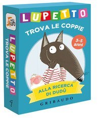 Alla ricerca di Dud&ugrave;. Lupetto. Trova le coppie. Amico lupo