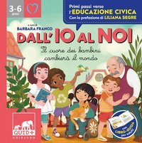 Dall'io al noi. Il cuore dei bambini cambierà il mondo