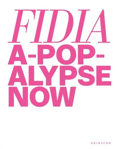 Fidia. A-pop-alypse now book