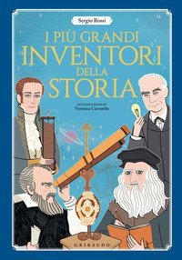 I pi&ugrave; grandi inventori della storia