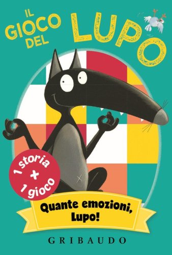 Il gioco del lupo. Quante emozioni, lupo! Amico lupo