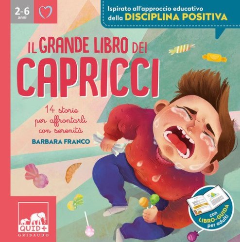Il grande libro dei capricci. 14 storie per affrontarli con serenit&agrave;