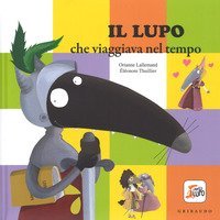 Il lupo che viaggiava nel tempo. Amico lupo