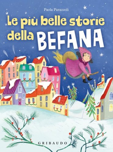 Le pi&ugrave; belle storie della Befana