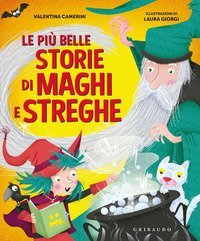 Le pi&ugrave; belle storie di maghi e streghe