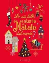 Le pi&ugrave; belle storie di Natale da tutto il mondo