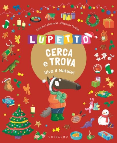 Lupetto cerca e trova. Viva il Natale! Amico Lupo