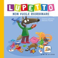 Lupetto non vuole riordinare. Amico lupo