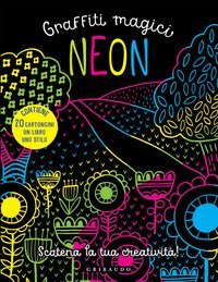 Neon. Graffiti magici