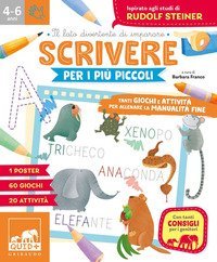 Scrivere per i pi&ugrave; piccoli. Tanti giochi e attivit&agrave; per allenare la manualit&agrave; fine