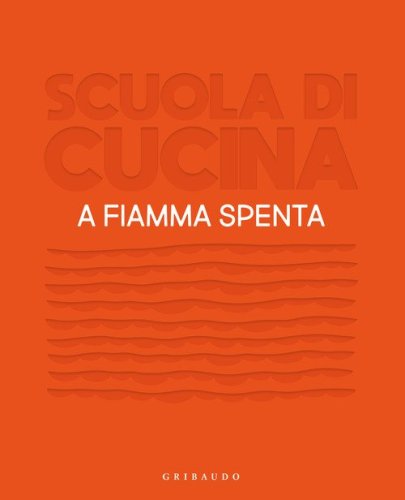 Scuola di cucina. A fiamma spenta