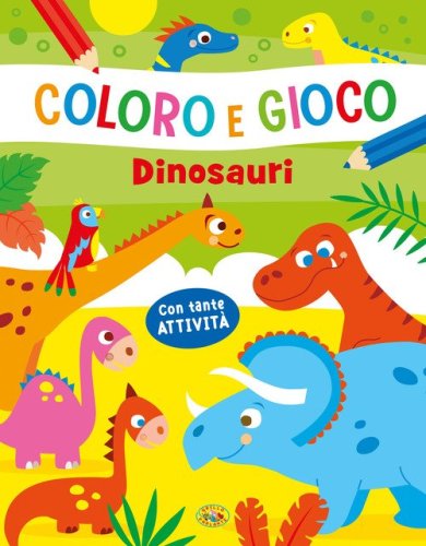 Dinosauri. Coloro e gioco