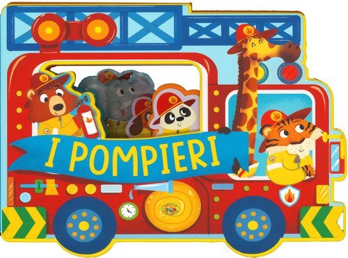 I pompieri. Fantastici sagomati