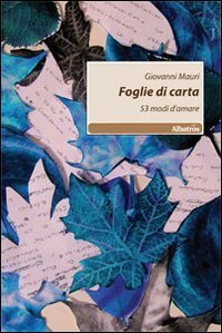 Foglie di carta - 53 modi d'amare