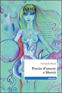 Poesie d'amore e libert&agrave;