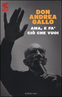 Ama, e fa' ci&ograve; che vuoi