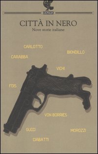 Citt&agrave; in nero - Nove storie italiane