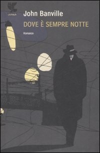 Dove &egrave; sempre notte