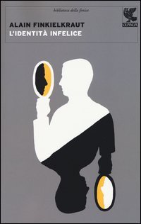 L'identit&agrave; infelice