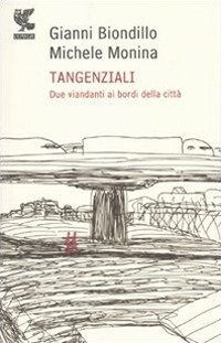 Tangenziali - Due viandanti ai bordi della citt&agrave;