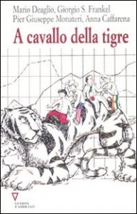 A cavallo della tigre. 12&deg; rapporto sull'economia globale e l'Italia